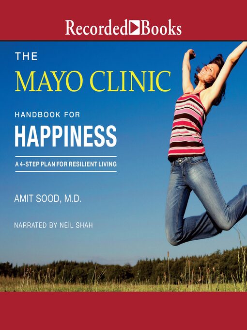 Title details for The Mayo Clinic Handbook for Happiness by Amit Sood - Available